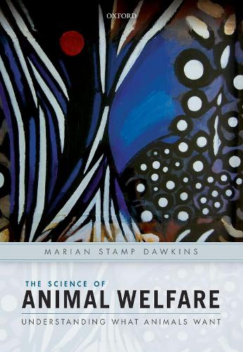 The Science of Animal Welfare: Understanding What Animals Want.