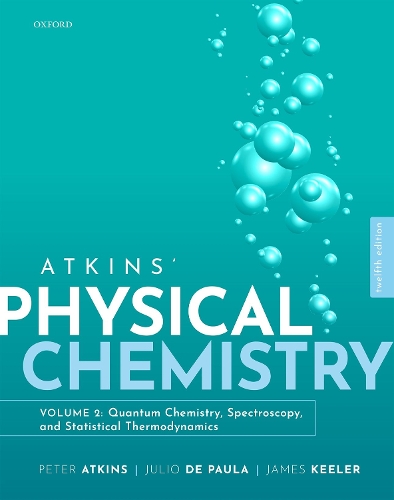 Atkins Physical Chemistry V2. 12th Revised edition