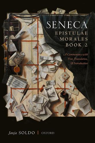Seneca, Epistulae Morales Book 2: A Commentary with Text, Translation, and Introduction.