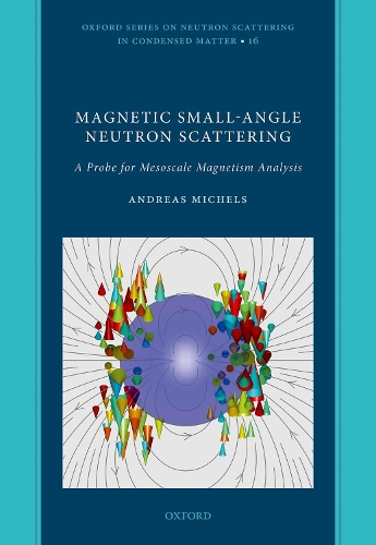 Magnetic Small-Angle Neutron Scattering: A Probe for Mesoscale Magnetism Analysis.