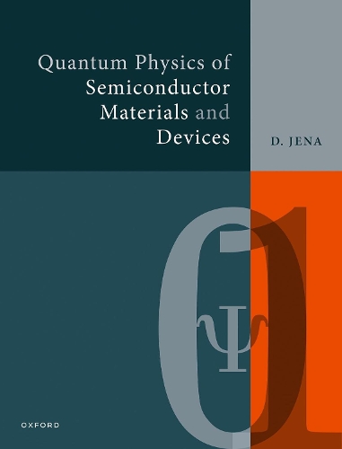 Quantum Physics of Semiconductor Materials and Devices.