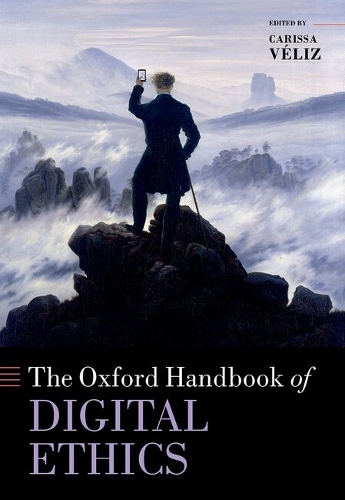 Oxford Handbook of Digital Ethics.