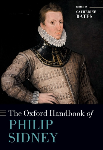 The Oxford Handbook of Philip Sidney.