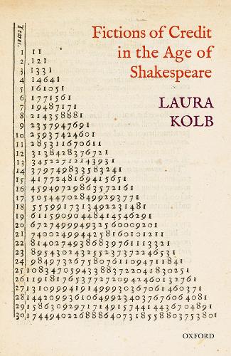 Fictions of Credit in the Age of Shakespeare.