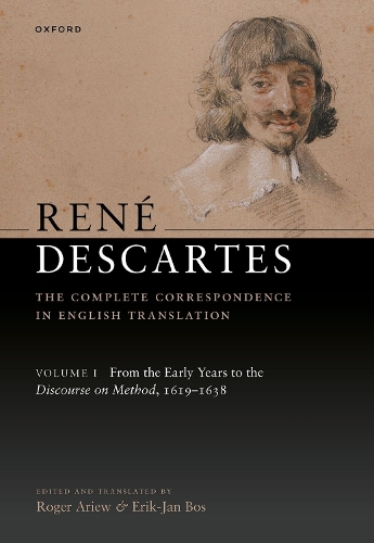 Rene Descartes: The Complete Correspondence in English Translation. Volume I