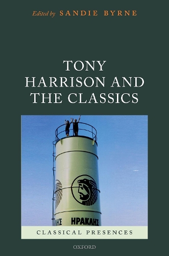 Tony Harrison and the Classics.