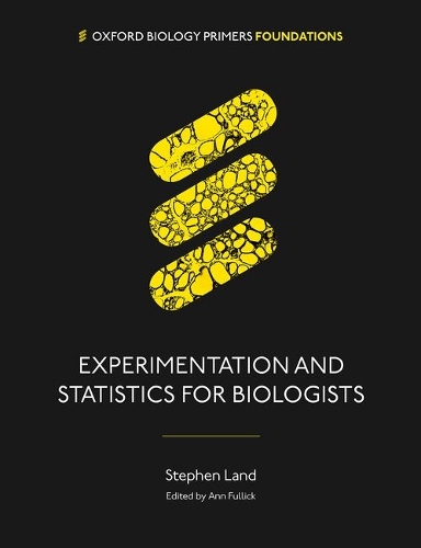 Experimentation and Statistics for Biologists.