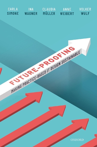 Future-proofing: Making Practice-Based IT Design Sustainable.