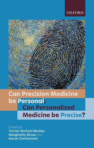 Can precision medicine be personal; Can personalized medicine be precise?.