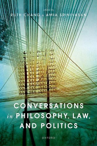 Conversations in Philosophy, Law, and Politics.