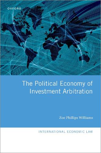 The Political Economy of Investment Arbitration.