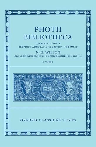 Photius: Bibliotheca (Photii Bibliotheca): Volume I.