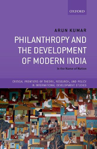 Philanthropy and the Development of Modern India: In the Name of Nation.
