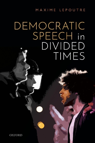 Democratic Speech in Divided Times.