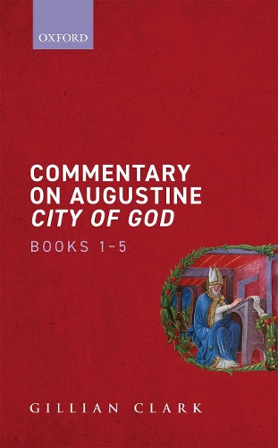 Commentary on Augustine City of God, Books 1-5.