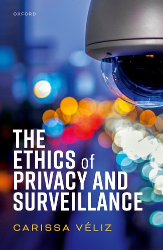 The Ethics of Privacy and Surveillance.