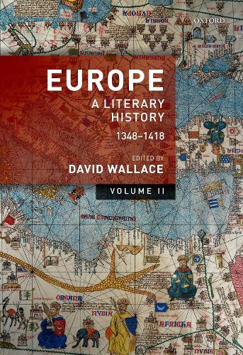 Europe: Volume 2: A Literary History, 1348-1418.
