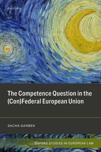 The Competence Question in the (Con)Federal European Union.