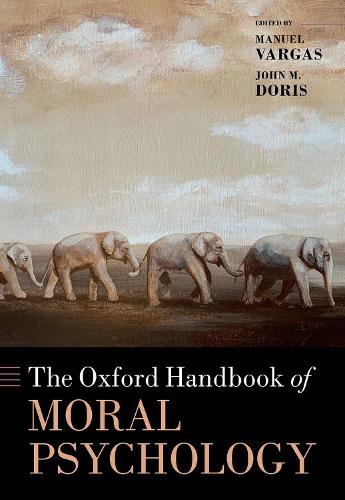 The Oxford Handbook of Moral Psychology.
