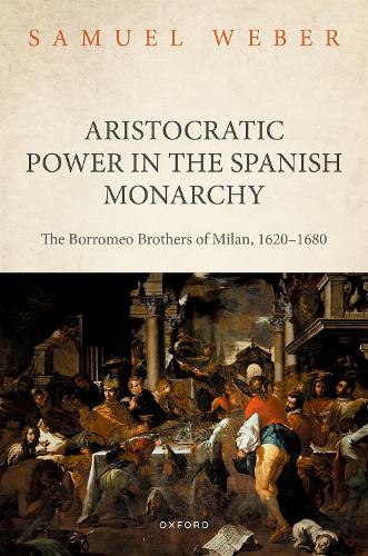 Aristocratic Power in the Spanisch Monarchy