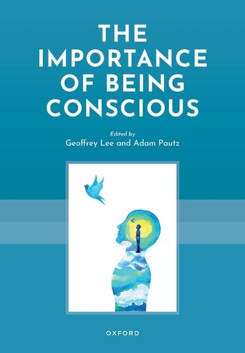 The Importance of Being Conscious.