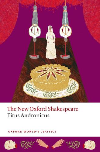Titus Andronicus: The New Oxford Shakespeare.