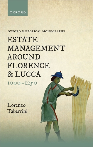Estate Management around Florence and Lucca 1000-1250.