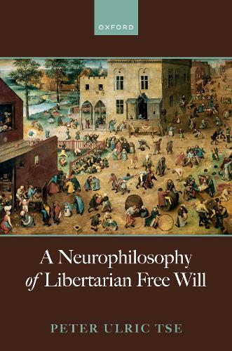 A Neurophilosophy of Libertarian Free Will.
