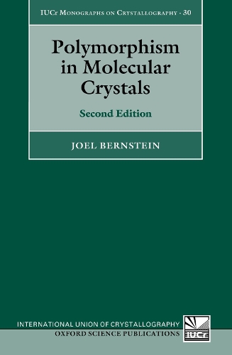 Polymorphism in Molecular Crystals: Second Edition.