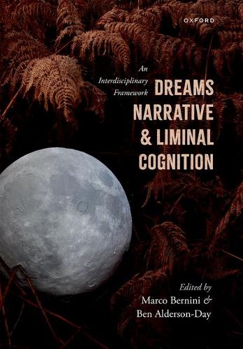 Dreams, Narrative, and Liminal Cognition: An Interdisciplinary Framework.