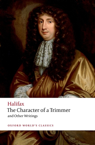 The Character of a Trimmer and Other Writings.