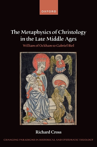 The Metaphysics of Christology in the Late Middle Ages
