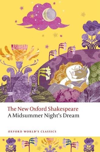 A Midsummer Night's Dream: The New Oxford Shakespeare.