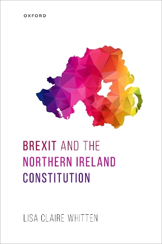 Brexit and the Northern Ireland Constitution.