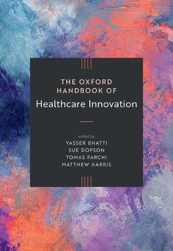 The Oxford Handbook of Healthcare Innovation.