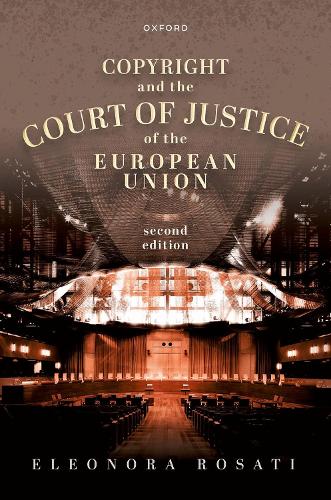Copyright and the Court of Justice of the European Union.