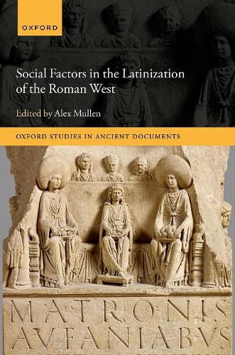 Social Factors in the Latinization of the Roman West.