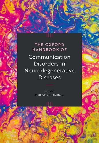 The Oxford Handbook of Communication Disorders in Neurodegenerative Diseases.