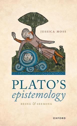 Plato's Epistemology: Being and Seeming.