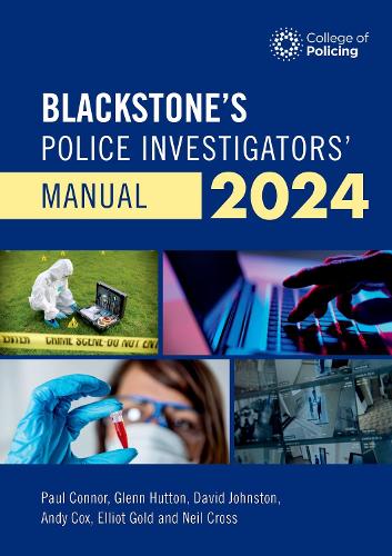 Blackstone's Police Investigators' Manual 2024.