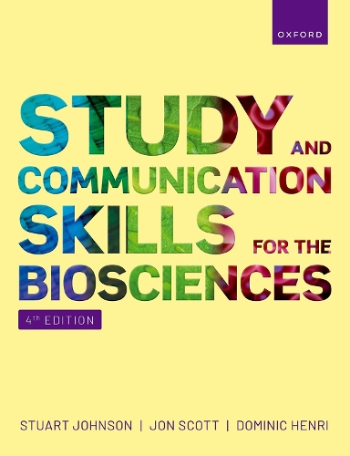Study and Communication Skills for the Biosciences. 4th Revised edition