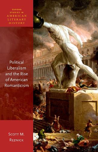 Political Liberalism and the Rise of American Romanticism.