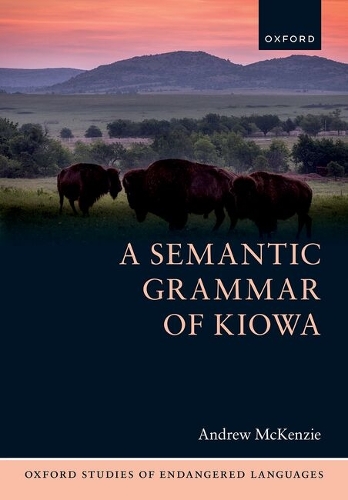 A Semantic Grammar of Kiowa.