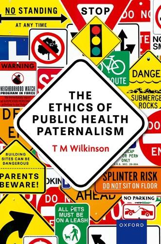 The Ethics of Public Health Paternalism.