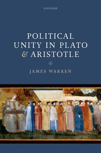 Political Unity in Plato and Aristotle.