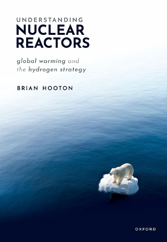 Understanding Nuclear Reactors: Global Warming and the Hydrogen Strategy.