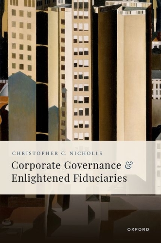 Corporate Governance and Enlightened Fiduciaries.