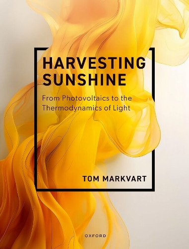Harvesting Sunshine: From Photovoltaics to the Thermodynamics of Light.