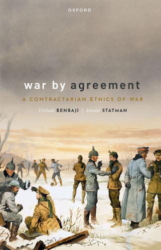 War by Agreement: A Contractarian Ethics of War.