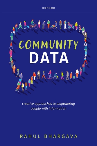 Community Data: Creative Approaches to Empowering People with Information.